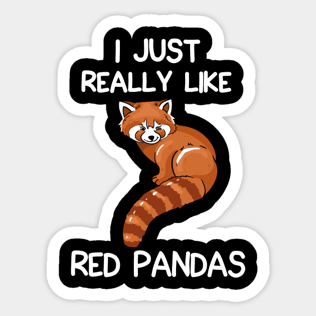 I Just Really Like Red Pandas Sticker by LetsBeginDesigns
